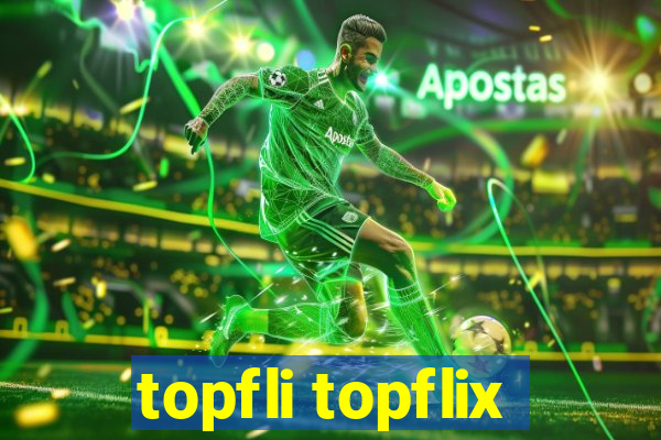 topfli topflix